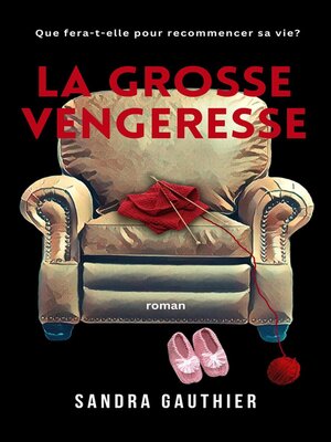 cover image of La grosse vengeresse